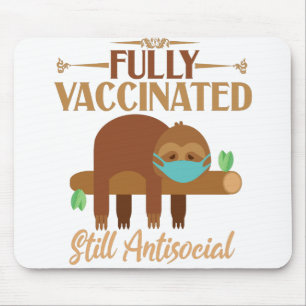 Fully Vaccinated Still Antisocial Sleepy Sloth Mouse Mat