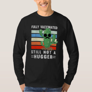 Fully Vaccinated Still Not A Hugger Vintage Pro Va T-Shirt