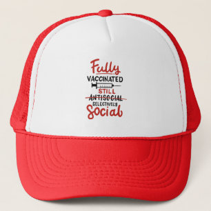 Fully Vaccinated Still Social Distancing COVID 19 Trucker Hat