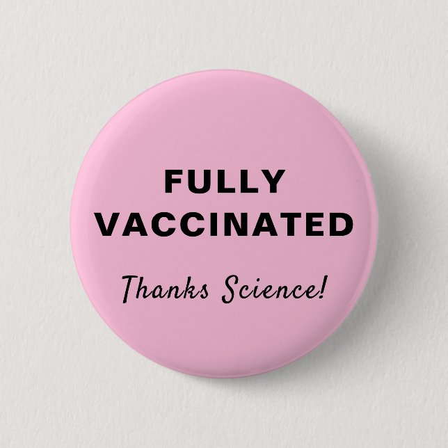 Fully Vaccinated Thanks Science Pink 6 Cm Round Badge (Front)