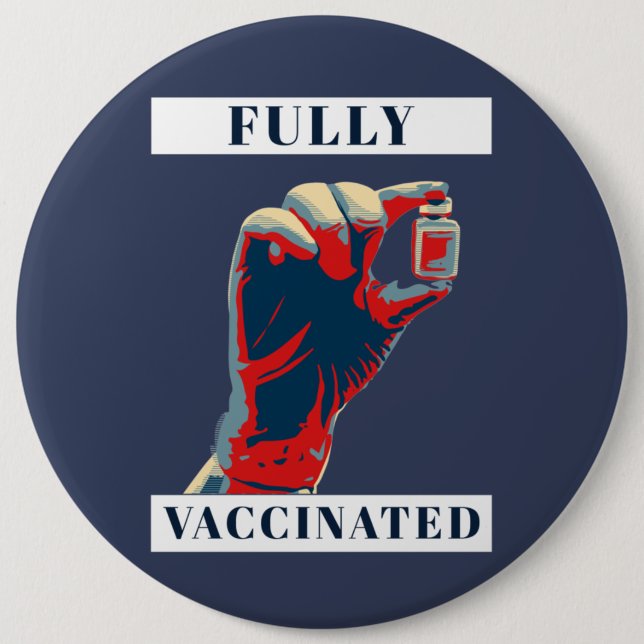 Fully Vaccinated - Vaccinated 6 Cm Round Badge (Front)