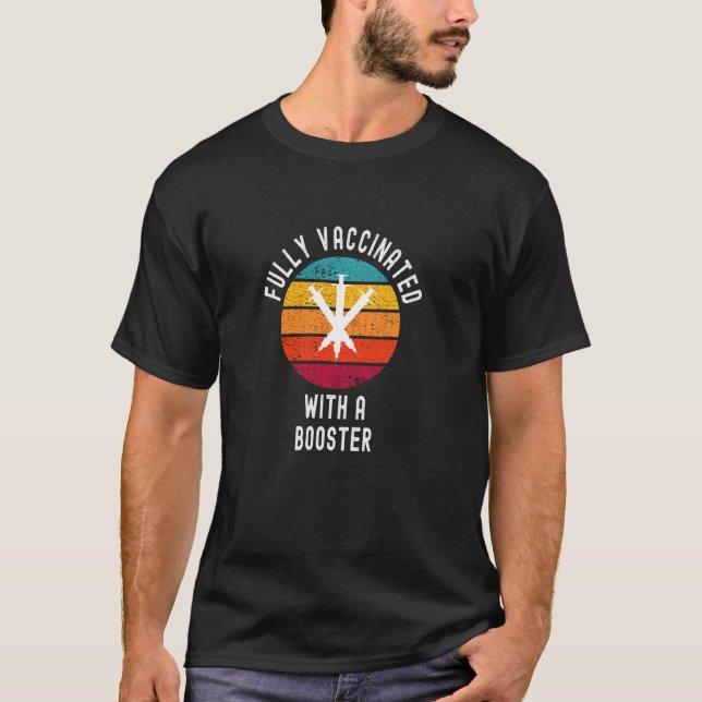 Fully Vaccinated With A Booster Shot  Funny Cool 2 T-Shirt (Front)