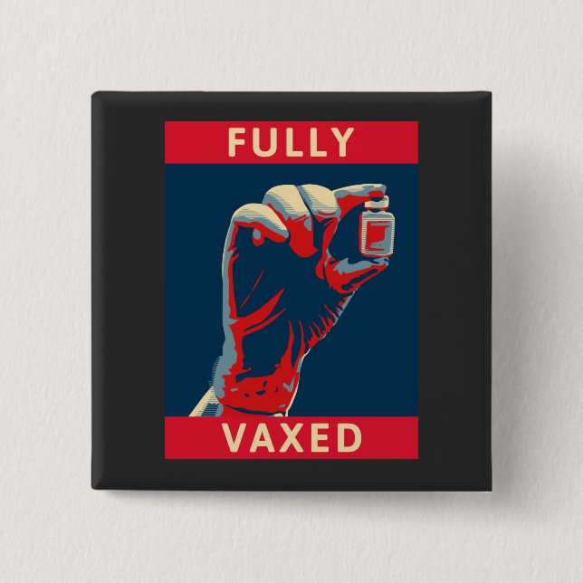 Fully Vaxed  15 Cm Square Badge (Front)