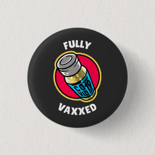 Fully Vaxed 3 Cm Round Badge