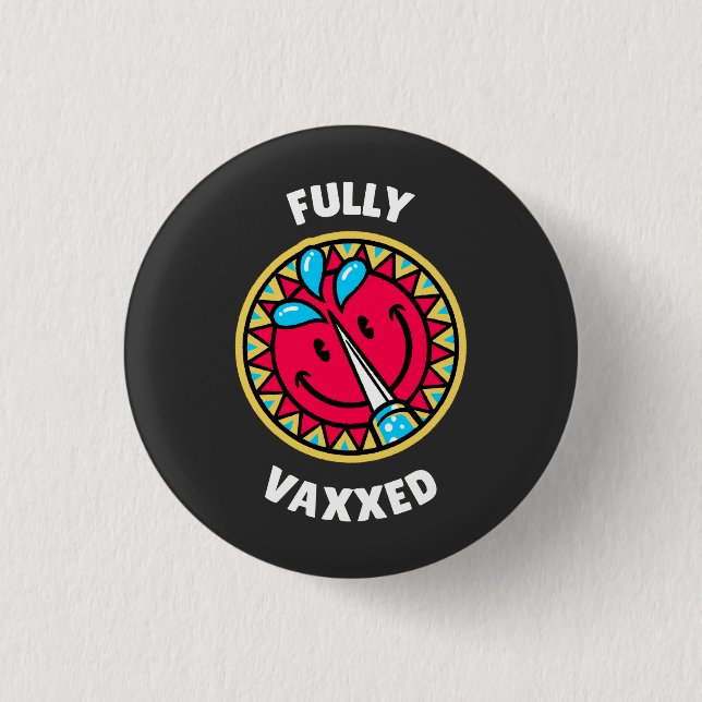 Fully Vaxed  3 Cm Round Badge (Front)
