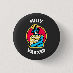 Fully Vaxed 3 Cm Round Badge