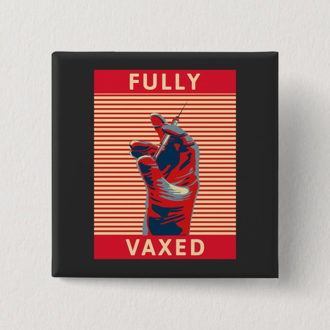 Fully Vaxed  Keychain 15 Cm Square Badge (Front)