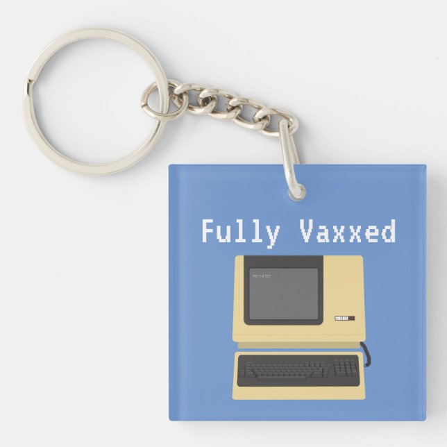 Fully Vaxxed Funny Geek Computer Joke Key Ring (Front)