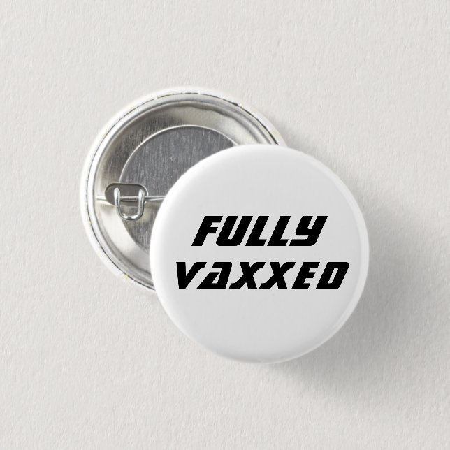 Fully Vaxxed Vaccinated covid modern cool 3 Cm Round Badge (Front & Back)