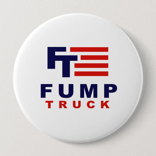 FUMP TRUCK - Anti-Trump - 10 Cm Round Badge (Front)