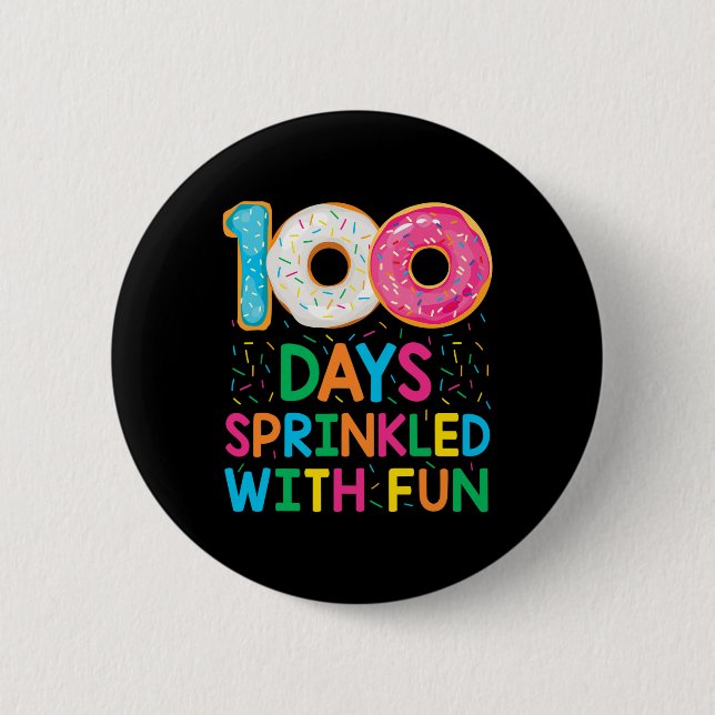 Fun 100 Days Sprinkled with Fun Doughnut School Te 6 Cm Round Badge (Front)