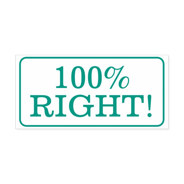 Fun "100% RIGHT!" School Teacher Rubber Stamp (Design)