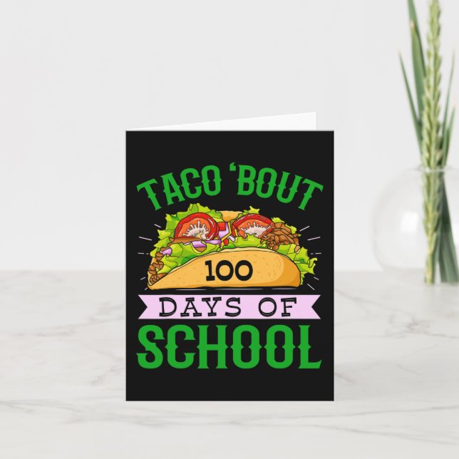 Fun 100th Day Taco Bout 100 Days Of School Taco Ki Card (Front)