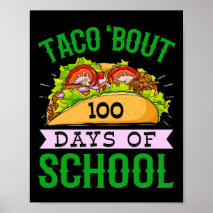 Fun 100th Day Taco Bout 100 Days Of School Taco Ki Poster