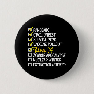 Fun 14th Birthday Gift 14 Years Old Quarantine 202 6 Cm Round Badge