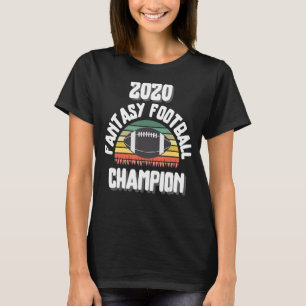 FUN 2020 FANTASY FOOTBALL CHAMPION FANTASY LEAGUE T-Shirt