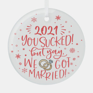 Fun 2021 sucked but yay we got married keepsake glass tree decoration