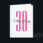 Fun, 30th birthday, big pink, black text, white. card<br><div class="desc">A white background features large,  pink and black text on this funny birthday greeting for any person. My Funny Mind Greeting Cards.</div>