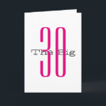 Fun, 30th birthday, big pink, black text, white. card<br><div class="desc">A white background features large,  pink and black text on this funny birthday greeting for any person. My Funny Mind Greeting Cards.</div>