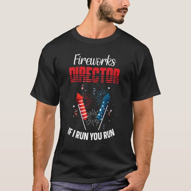 Fun 4th Of July Fireworks Director Party T-Shirt (Front)