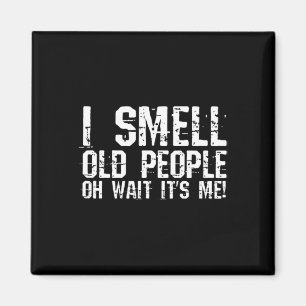Fun 50th Birthday Gag Gift I Smell Old People oh i Magnet
