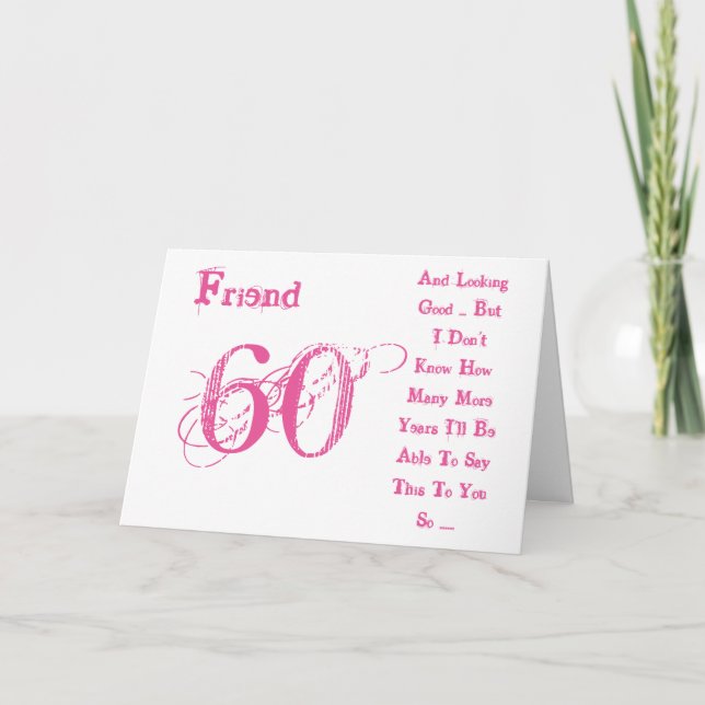 Fun, 60th birthday for friend, pink & white text. card (Front)