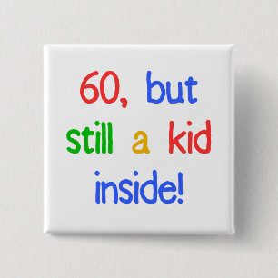 Fun 60th Birthday Humour 15 Cm Square Badge