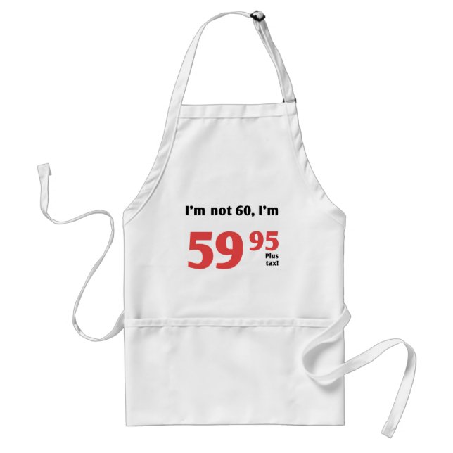 Fun 60th Birthday Plus Tax Standard Apron (Front)