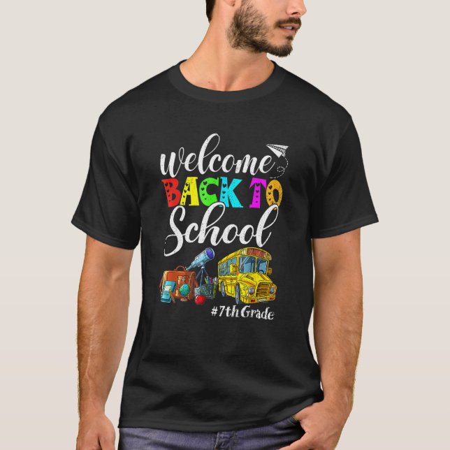 Fun 7th Grade Welcome Back To School First Day Of  T-Shirt (Front)