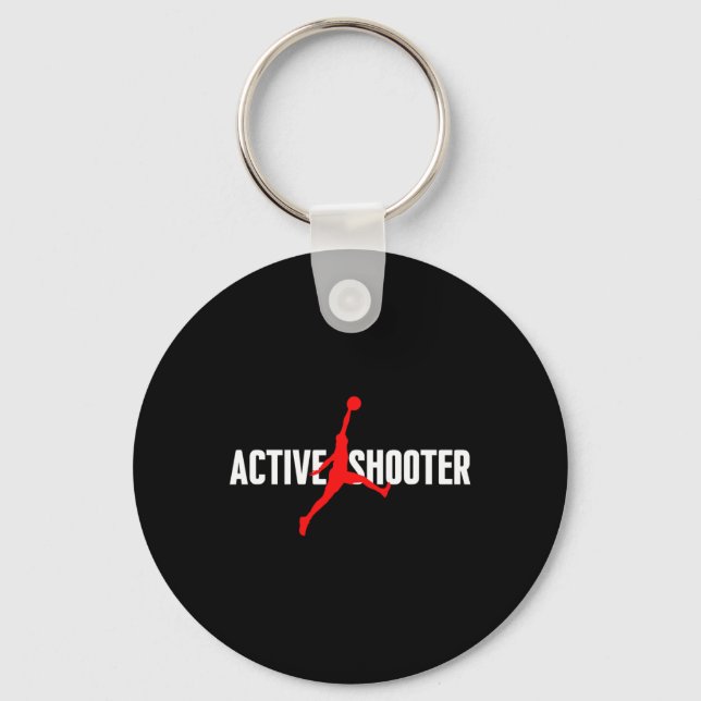 Fun Active Shooter Basketball Lovers sarcasm Men W Key Ring (Front)