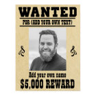 Fun ADD YOUR FACE, TEXT cowboy wanted poster,