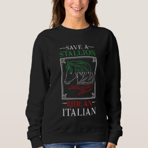 Fun Adult Italy Sarcastic Humour Saying Joke Puns Sweatshirt