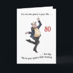 Fun Age-specific 80th Birthday Card for a Man<br><div class="desc">A light-hearted 80th Birthday Card for you to personalise. This hand-painted watercolour illustration of an older man dancing is by Judy Adamson and the front cover text is an encouraging quotation from Abraham Lincoln. You can add your own message to the inside of the card.</div>