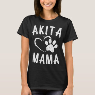 Fun Akita Mama Gift Pet Lover Apparel Dog Akita Mo T-Shirt