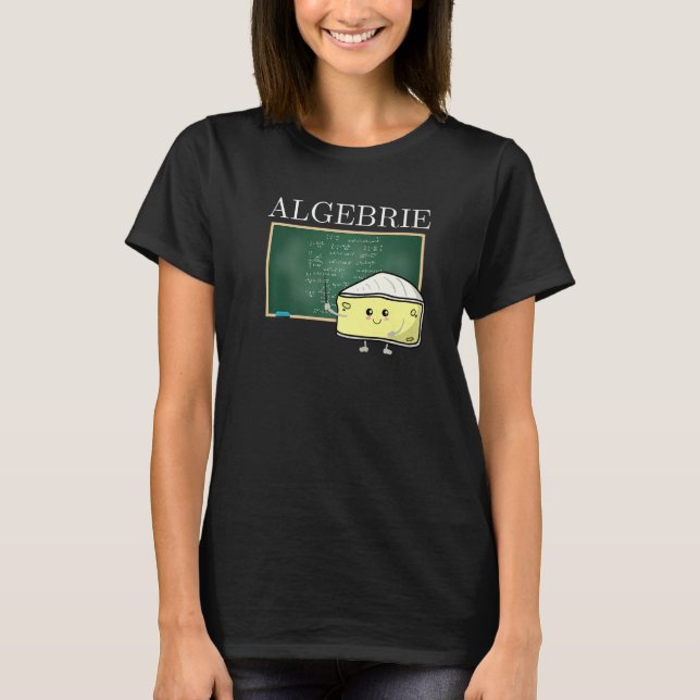 Fun algebrie algebra math teacher science nerds ch T-Shirt (Front)