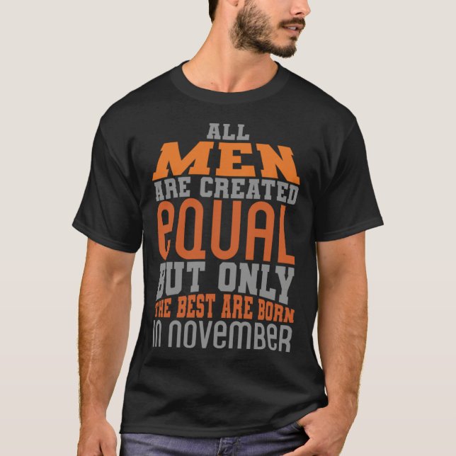 Fun all men created the same  born in November T-Shirt (Front)