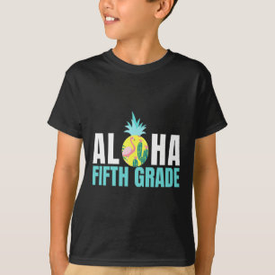 Fun Aloha Fifth Grade Back To School Kids Teachers T-Shirt