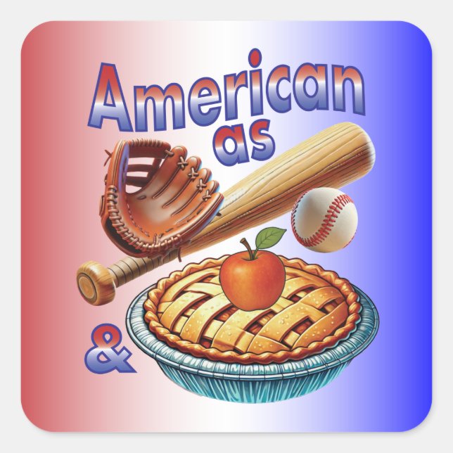 Fun American as Baseball & Apple Pie  Square Sticker (Front)