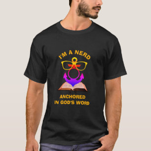 Fun ANCHORED IN GODS WORD Christian T-Shirt