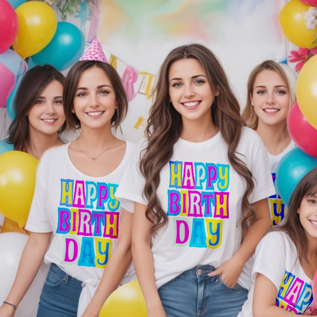 Fun and colourful happy birthday T-Shirt (T-shirts perfect for friends who want to show off their birthday spirit and have a blast together.)