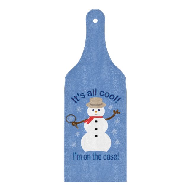 Fun and Fancy It's All Cool Snowman Detective Cutting Board (Front)