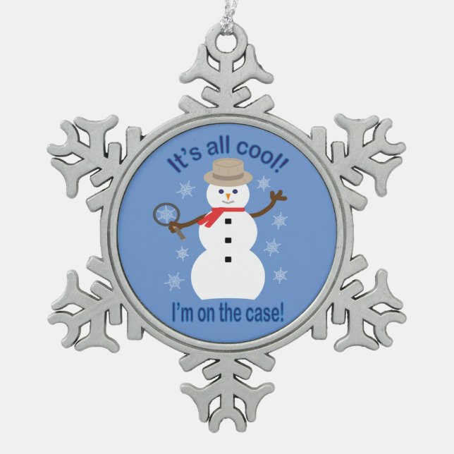 Fun and Fancy It's All Cool Snowman Detective Snowflake Pewter Christmas Ornament (Front)