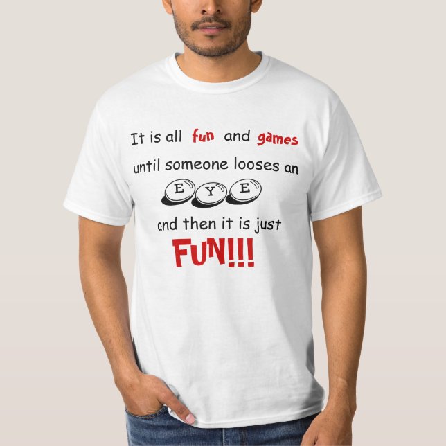 Fun and Games T-Shirt (Front)