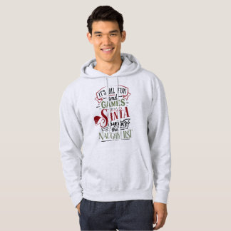 Fun And Games Until Santa Checks Naughty List Hoodie