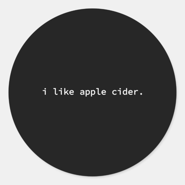 Fun And Simple Fall Tee - I Like Apple Cider  Classic Round Sticker (Front)
