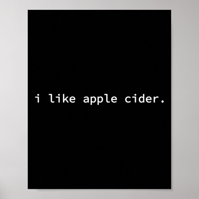 Fun And Simple Fall Tee - I Like Apple Cider  Poster (Front)