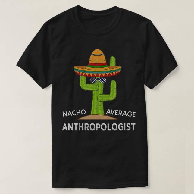 Fun Anthropology Humour Gifts  Funny Meme Anthropo T-Shirt (Design Front)