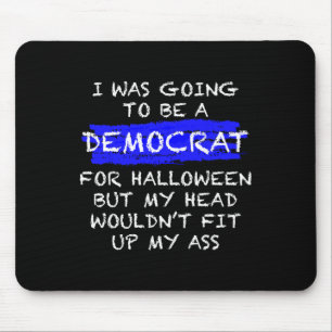 Fun Anti-liberal Adult Halloween Costume Mouse Mat