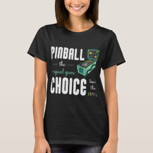 Fun Arcade Game Graphic Retro Coin Operated Pinbal T-Shirt
