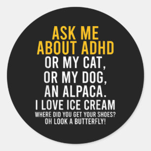Fun Ask Me About Adhd Autism Mental Health Awarene Classic Round Sticker